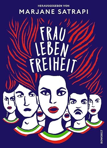 Cover of Marjane Satrapi's "Woman, Life, Freedom", published in German by Rowohlt