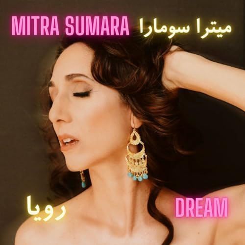 Album cover: Mitra Sumara's "Dream" (distributed by Persian Cardinal)