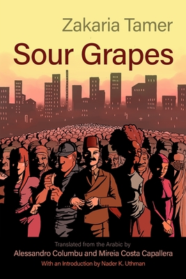 Cover of Zakaria Tamer's "Sour Grapes" (published by Syracuse University Press)