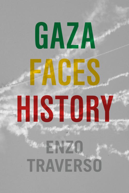 Book cover reading "Gaza faces history" by Enzo Traverso