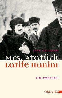 Buchcover Mrs. Atatürk; &amp;copy Orlanda-Verlag