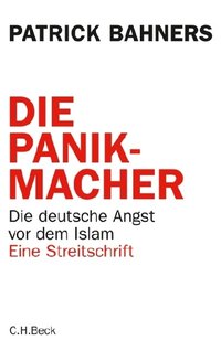 Buchcover Die Panikmacher von Patrick Bahners