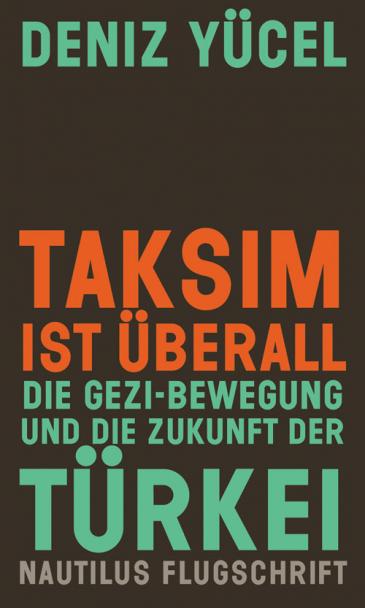 Cover of the German original of Deniz Yücel's book "Taksim is everywhere"
