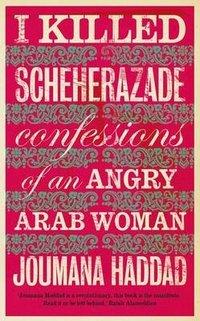 Cover of Joumana Haddad's book "I killed Scheherazade"