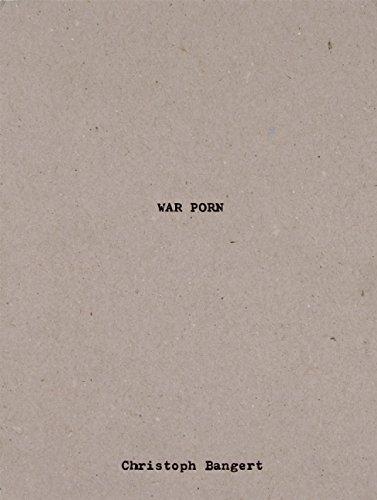 Cover of the book "War Porn" by Christoph Bangert