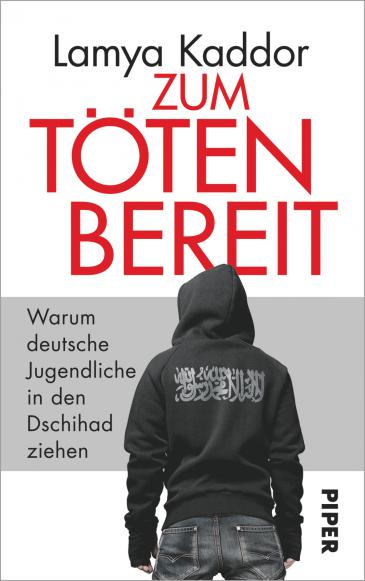 Cover of Lamya Kaddor's book "Willing to kill. Why German youths are joining the jihad" (published by Piper Verlag)