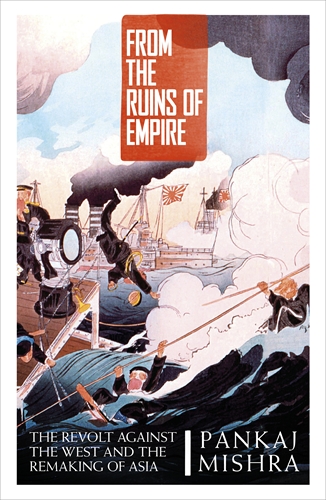 Cover of Pankaj Mishra's book "From the Ruins of Empires" (source: Penguin)