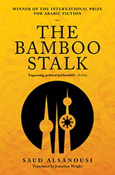 Cover of "The Bamboo Stalk" by Saud Alsanousi (source: Bloomsbury Qatar Foundation Publishing)