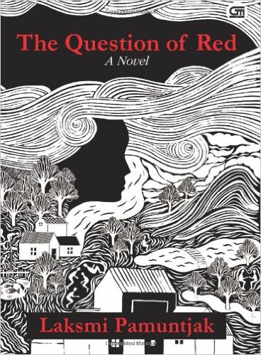 Laksmi Pamuntjak′s novel ″The Question of Red″, published by Gramedia International 