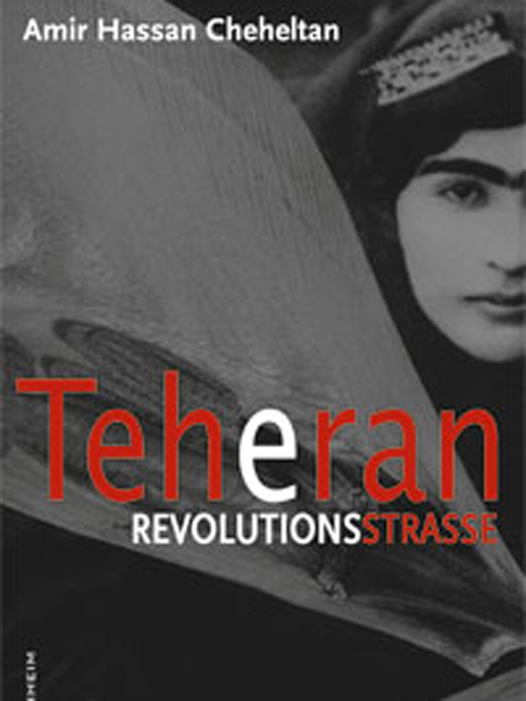 Teheran Revolutionsstrasse (Gebundene Ausgabe) von Amir Hassan Cheheltan (Autor), Susanne Baghestani (Übersetzer). P. Kirchheim Verlag, München 2009.