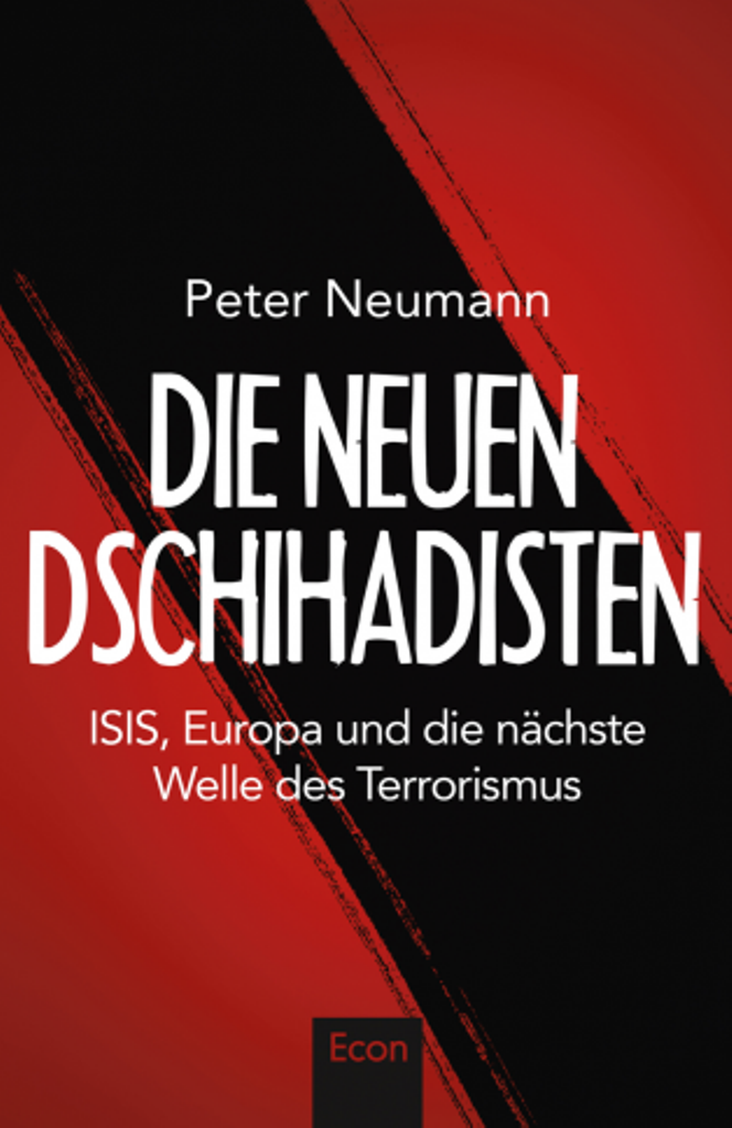 Buchcover: "Die neuen Dschihadisten. ISIS, Europa und die neue Welle des Terrorismus" von Peter Neumann, erschienen 2015 im Verlag Econ