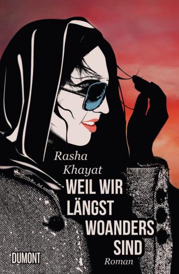Cover of ″Weil wir langst woanders sind″ (Because we are already somewhere else) by Rasha Khayat (published by Dumont)