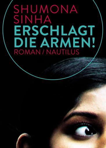 Cover of Shumona Sinha′s ″Erschlagt die Armen!″ (published by Nautilus)
