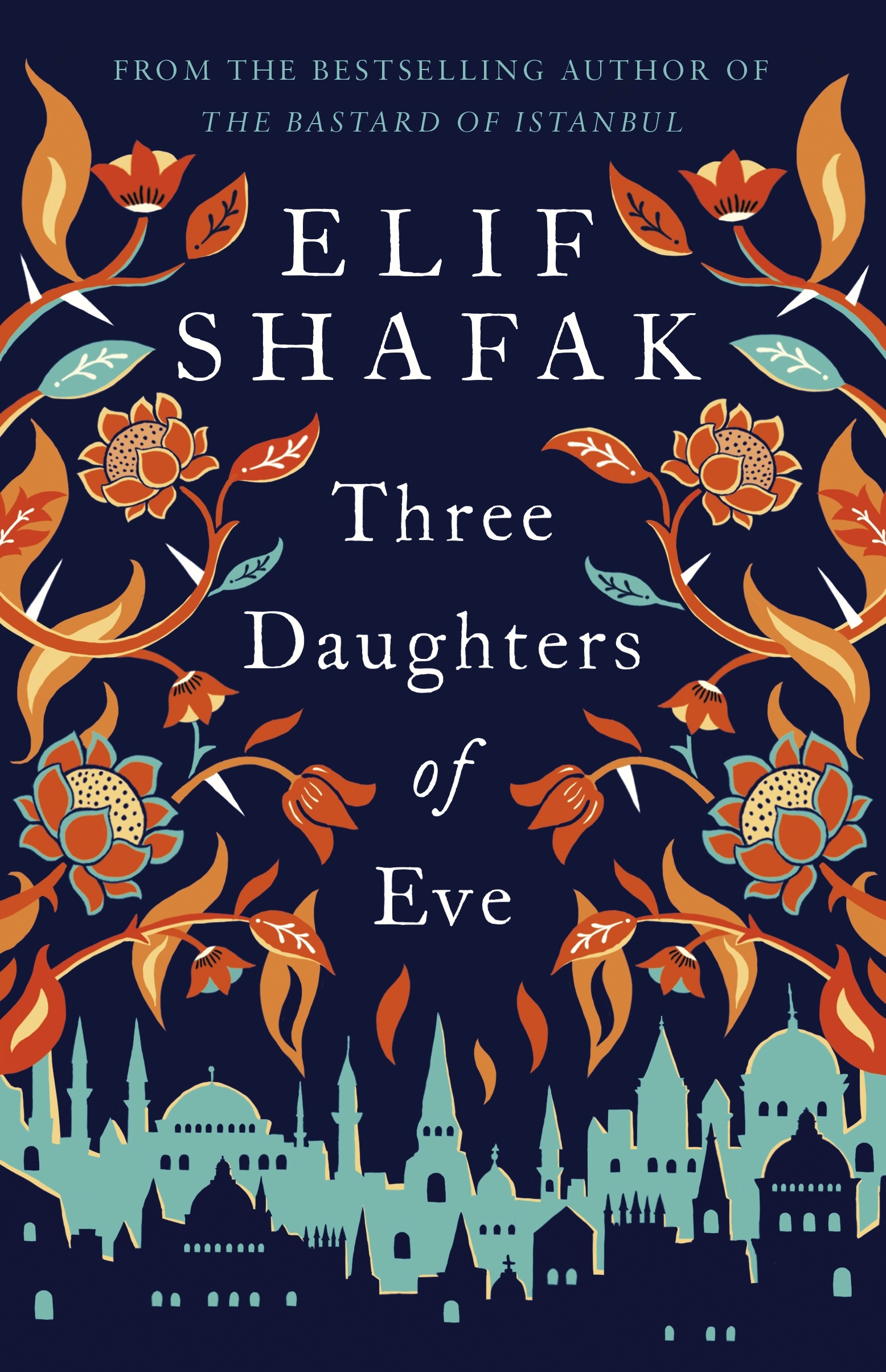 elif Shafak's "Three Daughters of Eve" (published by Viking)