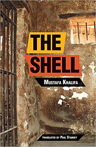 Cover of Mustafa Khalifa's "The Shell: Memoirs of a Hidden Observer" as translated by Paul Starkey (published by Interlink Pub Group)