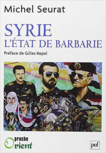 Cover of Michel Seurat′s ″Syria – The state of barbarism″	