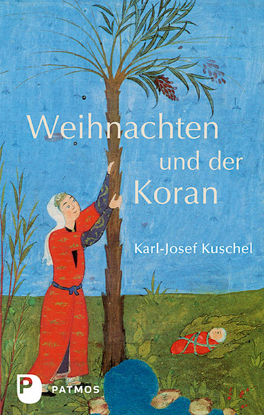 Buchcover Karl-Josef Kuschel: "Weihnachten und der Koran" im Patmos Verlag