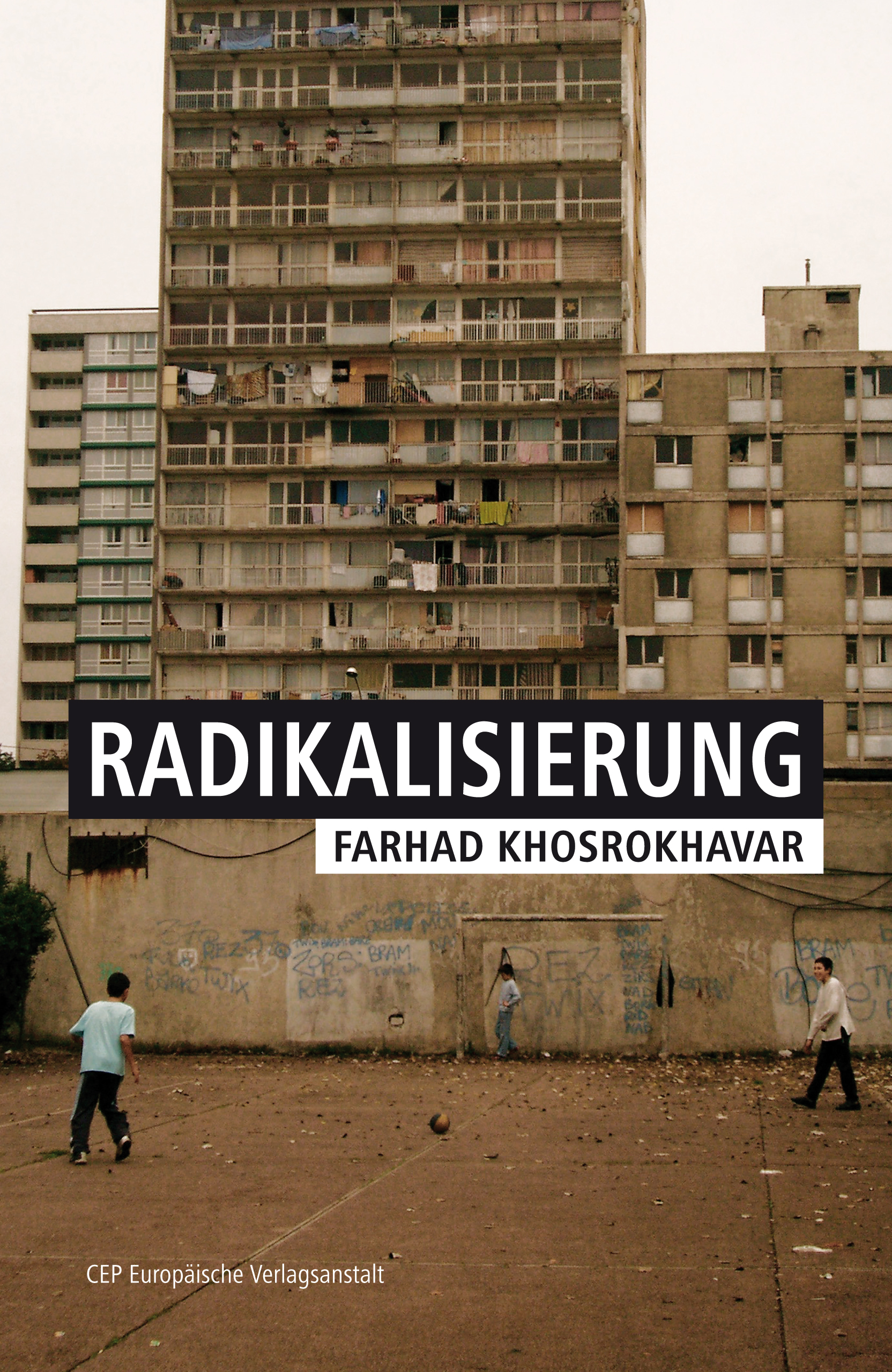 Farhard Khosrokhavars Sachbuch "Radikalisierung"; Quelle: Europäische Verlagsanstalt