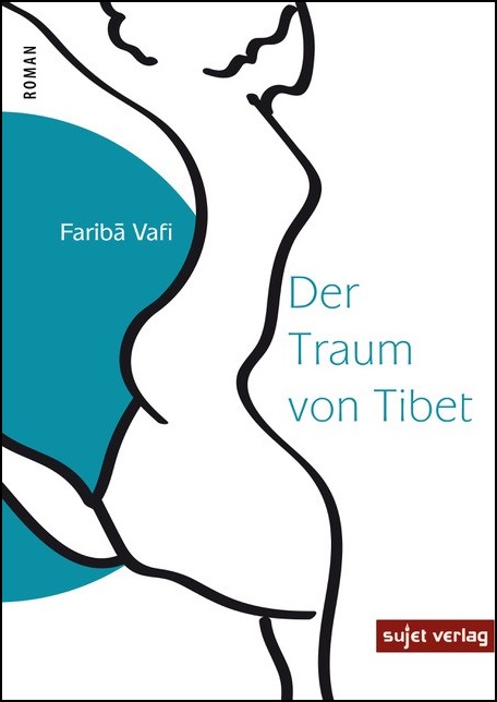 Buchcover Fariba Vafi: "Der Traum von Tibet" im Sujetverlag