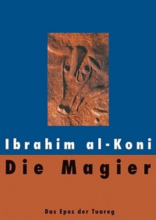 Buchcover Ibrahim al-Koni: "Die Magier: Das Epos der Tuareg" im Lenos-Verlag