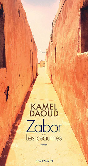 Cover of Kamel Daoudʹs "Zabor ou les psaumes" (published in French by Actes Sud)