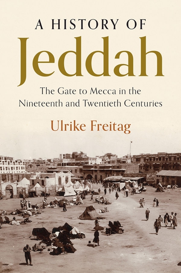 Buchcover Ulrike Freitag, A history of Jeddah; Foto: Copyright Cambridge University Press