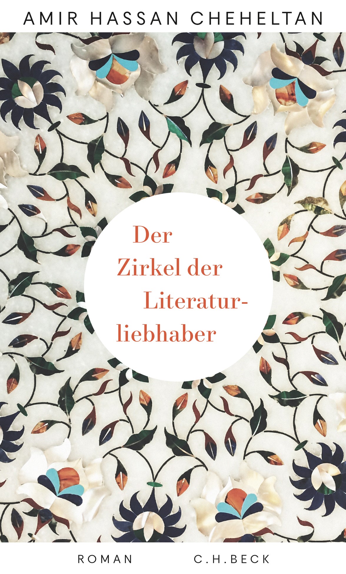 Cover of Amir Hassan Cheheltan's "Der Zirkel der Literaturliebhaber" (source: C. H. Beck)