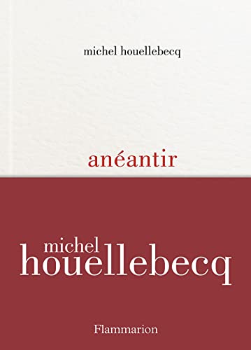 Cover of Michel Houellebecq's "Aneantir" – 'Annihilate' (published in French by Flammarion)
