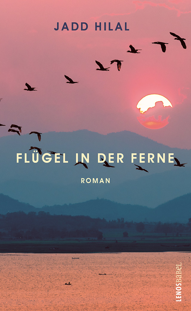 Cover of Jadd Hilal's book "Flügel in der Ferne" (source: Lenos Verlag)