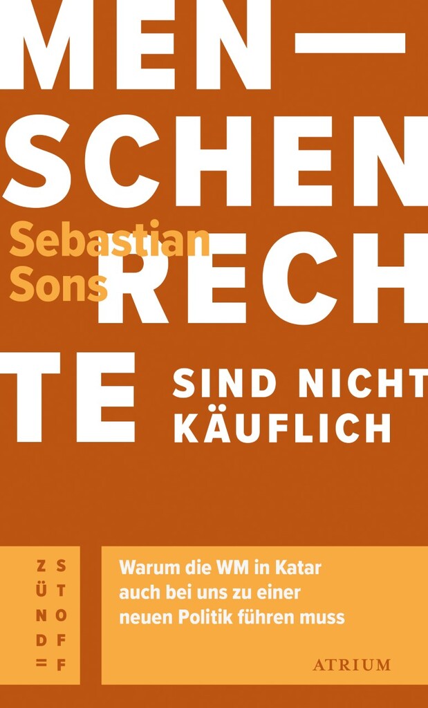 الغلاف الألماني لكتاب الباحث سيباستيان زونس "حقوق الإنسان ليست للبيع". Cover von Sebastian Sons, Menschenrechte sind nicht käuflich, Atrium Verlag 2022; Quelle: Verlag