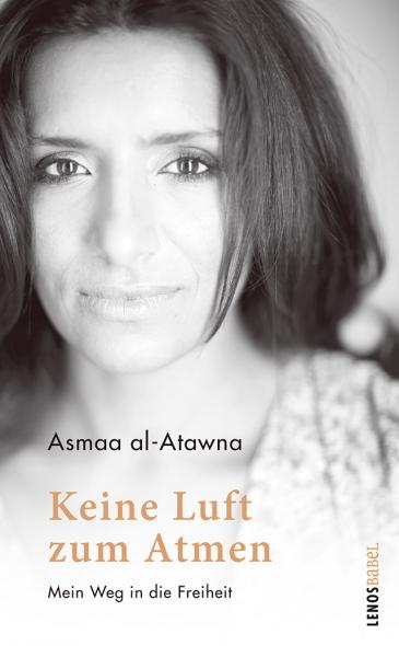 Cover of the German edition of Asmaa al-Atawna's debut novel "Missing Picture/Keine Luft zum Atmen – Mein Weg in die Freiheit" (source: Lenos Verlag)