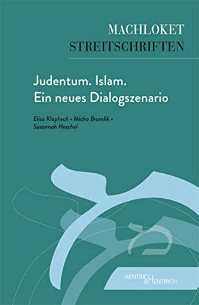 Cover of Micha Brumlik's "Judentum. Islam. Ein neues Dialogszenario", published in German by Hentrich &amp; Hentrich (source: publisher)