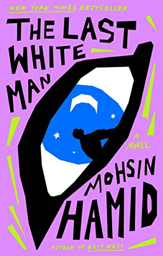 Cover of Mohsen Hamid's "The Last White Man" (published by Riverhead Books)