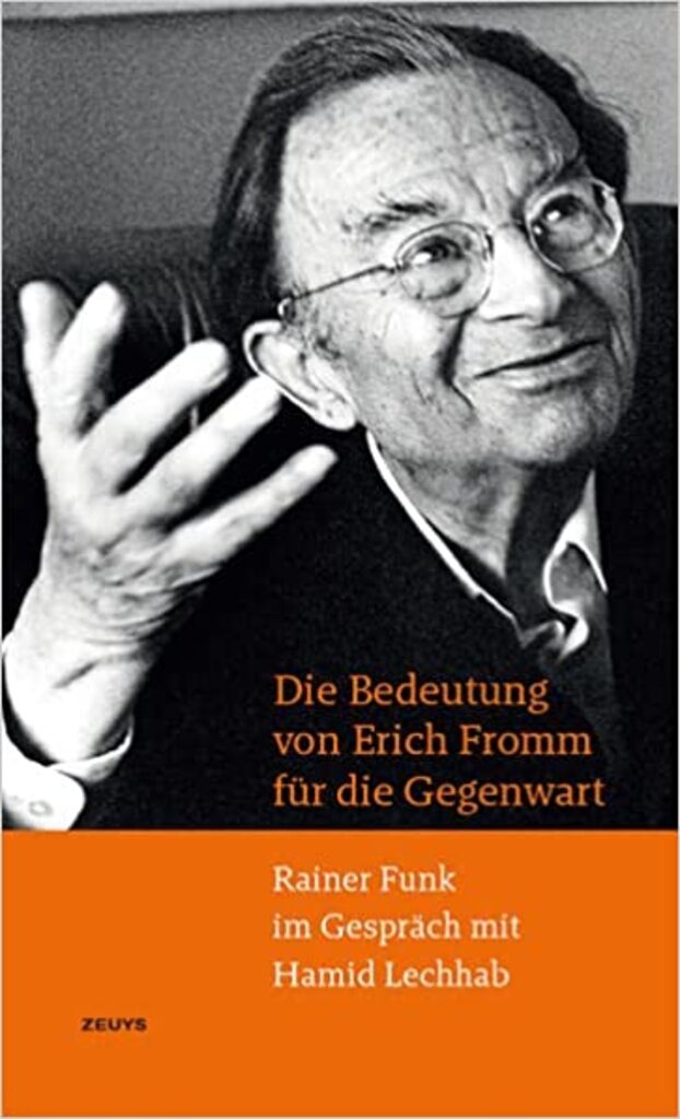 Cover von "Die Bedeutung von Erich Fromm für die Gegenwart. Rainer Funk im Gespräch mit hamid Lechhab", erschienen bei Zeuys, Jan 2023; Quelle: Verlag