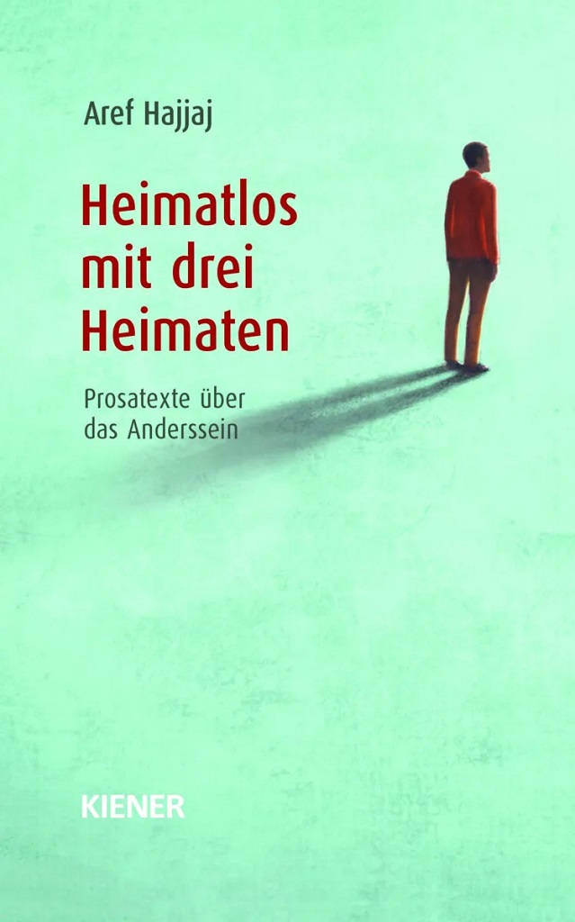 Cover of Aref Hajjaj's "Heimatlos mit drei Heimaten" " – literally, 'homeless with three homes' – published in German by Kiener (source: publisher)